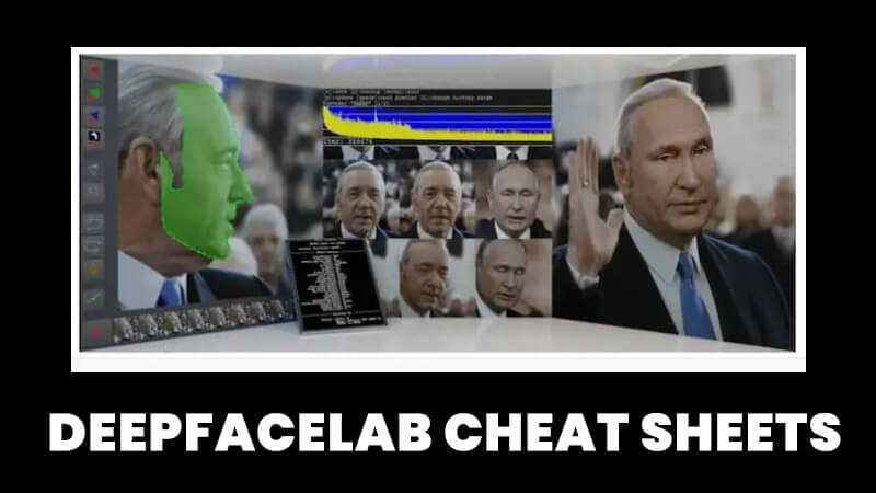 Deepfacelab cheat sheets